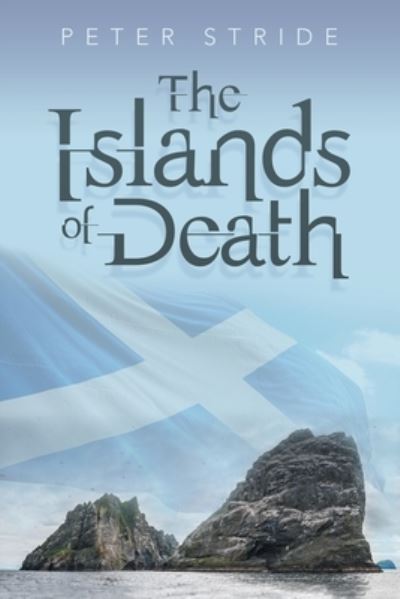 The Islands of Death - Peter Stride - Books - Xlibris Au - 9781796009828 - February 10, 2020