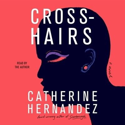 Crosshairs - Catherine Hernandez - Muzyka - Simon & Schuster Audio - 9781797114828 - 8 grudnia 2020