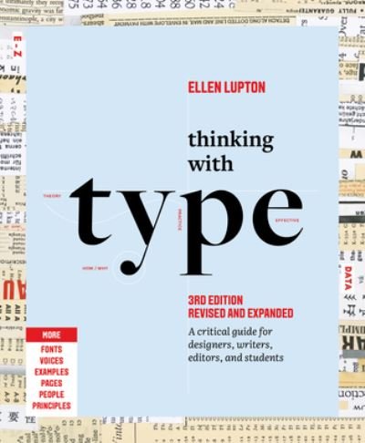 Thinking with Type: A Critical Guide for Designers, Writers, Editors, and Students (3rd Edition, Revised and Expanded) - Ellen Lupton - Books - Chronicle Books - 9781797226828 - March 14, 2024