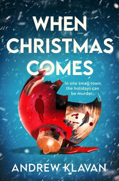 Cover for Andrew Klavan · When Christmas Comes (Paperback Book) (2022)