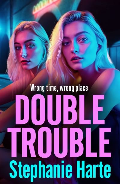 Cover for Stephanie Harte · Double Trouble: the first in a BRAND NEW gritty gangland series from Stephanie Harte for 2024 - The Kennedy Twins (Taschenbuch) (2024)
