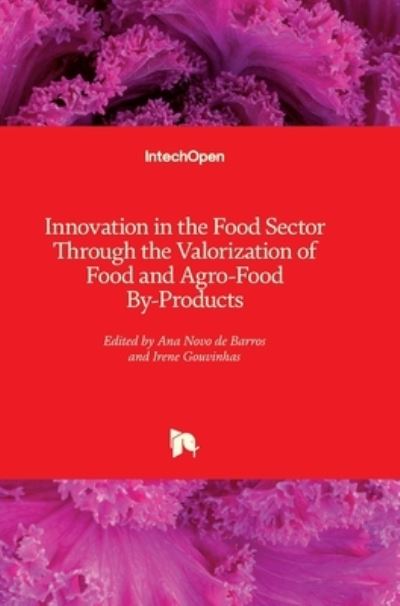 Cover for Ana Novo de Barros · Innovation in the Food Sector Through the Valorization of Food and Agro-Food By-Products (Hardcover Book) (2021)