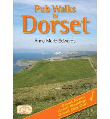 Cover for Anne-Marie Edwards · Pub Walks in Dorset: 20 Circular Countryside &amp; Coastal Walks - Pub Walks (Paperback Book) [Revised edition] (2021)