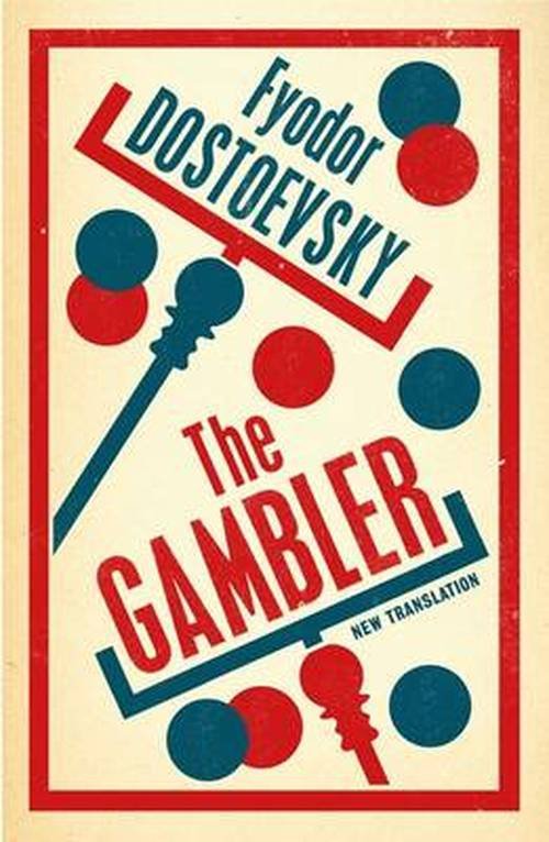 Cover for Fyodor Dostoevsky · The Gambler: New Translation - Evergreens (Paperback Bog) (2014)