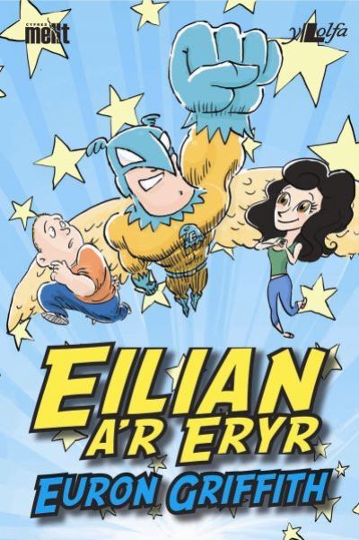 Cover for Euron Griffith · Cyfres Mellt: Eilian a'r Eryr (Paperback Book) (2013)