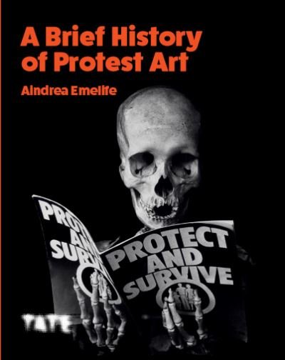 Cover for Aindrea Emelife · A Brief History of Protest Art (Paperback Book) (2022)