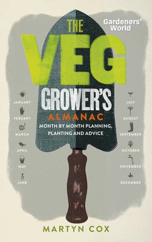 Cover for Cox, Martyn (Author) · Gardeners' World: The Veg Grower's Almanac: Month by Month Planning, Planting and Advice (Hardcover bog) (2014)