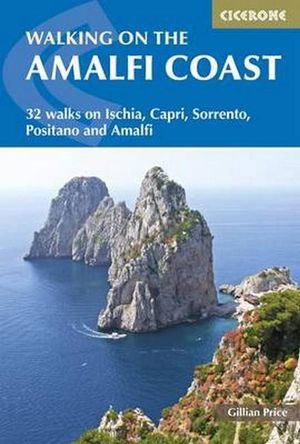 Walking on the Amalfi Coast: 32 walks on Ischia, Capri, Sorrento, Positano and Amalfi - Gillian Price - Libros - Cicerone Press - 9781852848828 - 25 de abril de 2019