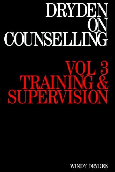 Cover for Dryden, Windy (Goldsmiths College, London) · Dryden on Counselling: Training and Supervision (Taschenbuch) [Volume 3 edition] (1991)