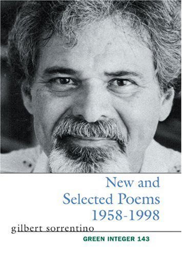 Cover for Gilbert Sorrentino · New and Selected Poems: 1958-1998 (Green Integer) (Paperback Book) [1st Green Integer Ed edition] (2004)