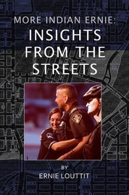 Cover for Ernie Louttit · More Indian Ernie: Insights from the Streets (Paperback Book) (2015)