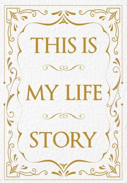 Cover for Patrick Potter · This is My Life Story: The Easy Autobiography for Everyone (Paperback Bog) (2020)