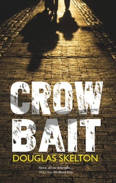 Cover for Douglas Skelton · Crow Bait - Davie McCall Series (Paperback Bog) (2015)
