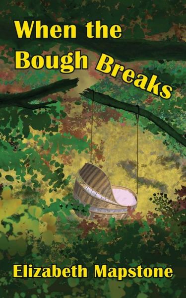 Cover for Elizabeth Mapstone · When the Bough Breaks (Pocketbok) (2021)