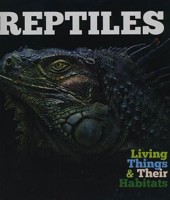 Cover for Grace Jones · Reptiles - Living Things and Their Habitats (Pocketbok) (2019)