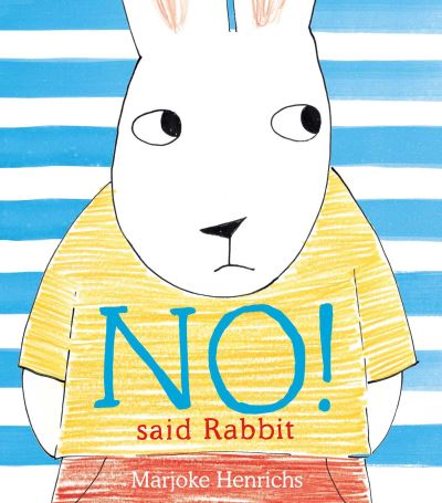 Cover for Marjoke Henrichs · No! Said Rabbit - No! said rabbit (Paperback Book) (2022)