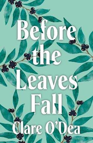 Cover for Clare O'Dea · Before the Leaves Fall (Paperback Book) (2025)