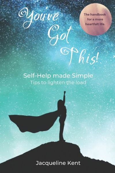 You've Got This! - Jacqueline Kent - Książki - Mirrored Publications - 9781916425828 - 21 czerwca 2021