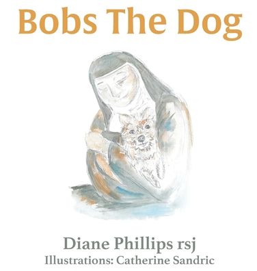 Cover for Diane Phillips · Bobs the Dog (Hardcover Book) (2019)