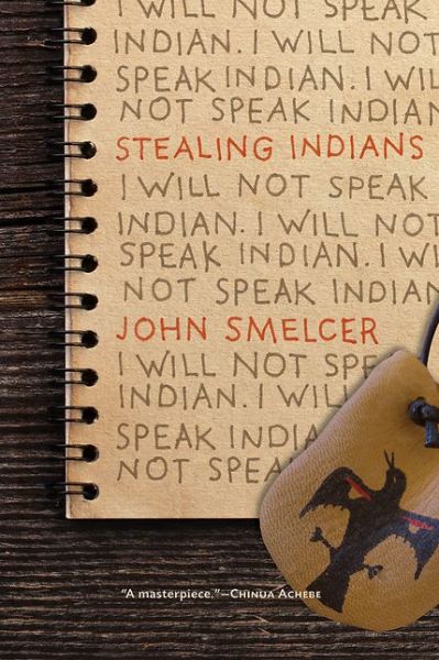 Cover for John Smelcer · Stealing Indians (Book) (2016)