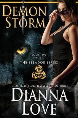 Dianna Love · Demon Storm: Belador Book 5 (Paperback Book) [First edition] (2014)