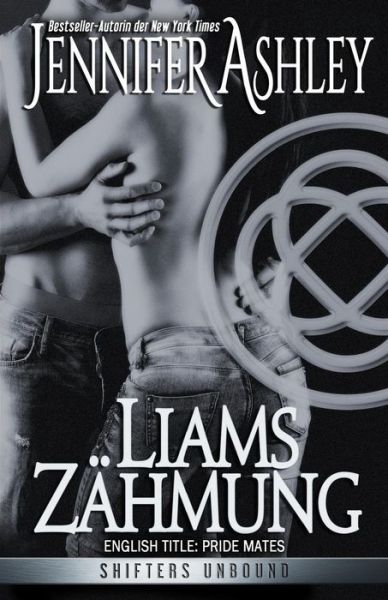 Cover for Jennifer Ashley · Liams Zahmung (Paperback Book) (2015)