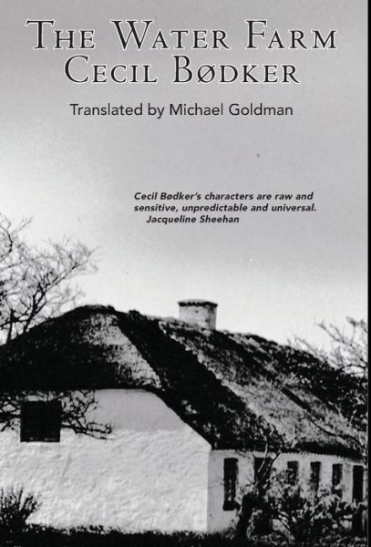 The Water Farm Trilogy: The Water Farm - Cecil Bødker - Books - Spuyten Duyvil Publishing - 9781944682828 - October 1, 2017