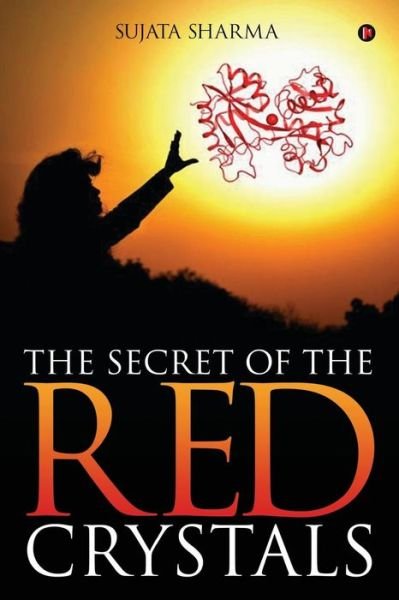 Cover for Sujata Sharma · The Secret of the Red Crystals (Taschenbuch) (2017)