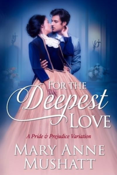 Cover for Mary Anne Mushatt · For the Deepest Love (Paperback Bog) (2021)