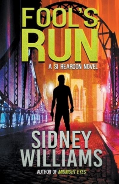 Cover for Sidney Williams · Fool's Run: A Si Reardon Novel - Si Reardon (Paperback Book) (2020)