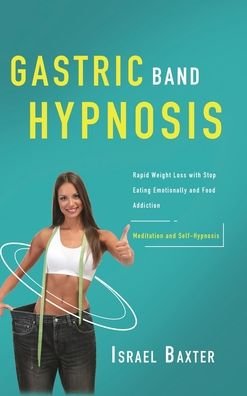 Cover for Israel Baxter · Gastric Band Hypnosis (Hardcover bog) (2020)