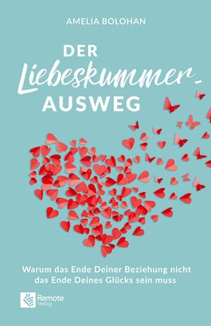 Cover for Amelia Bolohan · Der Liebeskummer-Ausweg (Book) (2023)