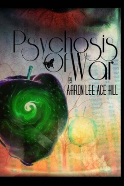 Cover for Aaron Lee Ace Hill · Psychosis of War (Book) (2022)