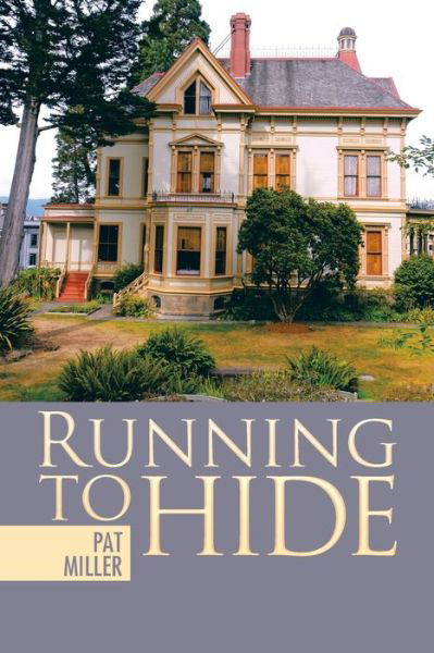 Cover for Pat Miller · Running to Hide (Paperback Book) (2017)