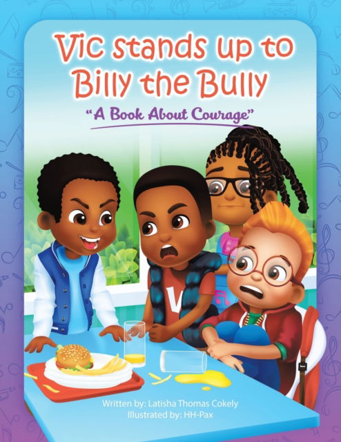 Cover for Latisha Thomas Cokely · Vic Stands up to Billy the Bully (Paperback Book) (2019)