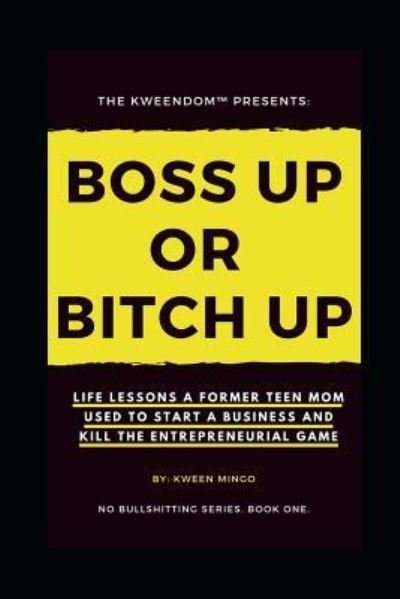 Cover for Kween Mingo · Boss Up or Bitch Up (Paperback Book) (2018)
