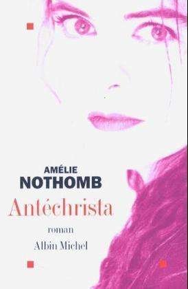 Cover for Amelie Nothomb · Antechrista (Paperback Book) [French, First edition] (2002)