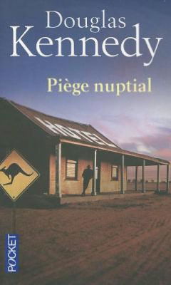 Cover for Douglas Kennedy · Piege Nuptial (Paperback Book) [French edition] (2010)