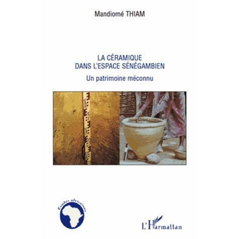 Cover for Mandiomé Thiam · La céramique dans l'espace sénégambien (Paperback Book) (2021)