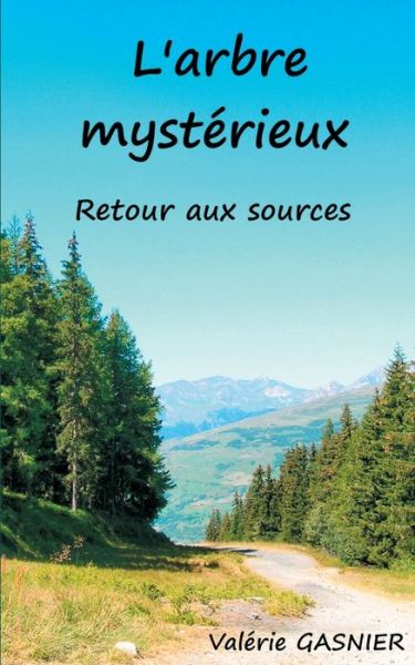 Cover for Gasnier · L'arbre mystérieux (Buch) (2019)