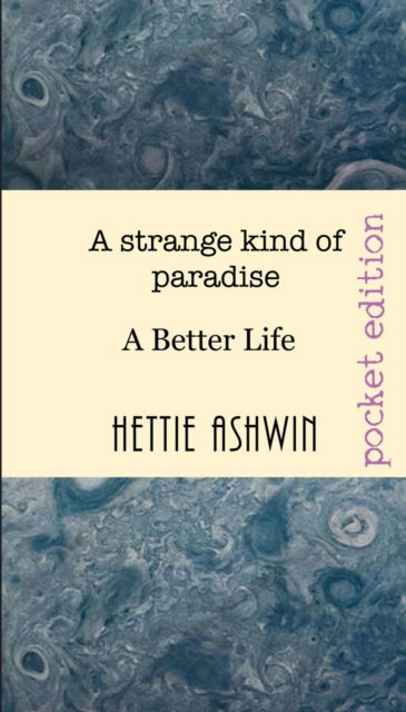 Cover for Hettie Ashwin · A strange kind of paradise (Paperback Book) (2020)
