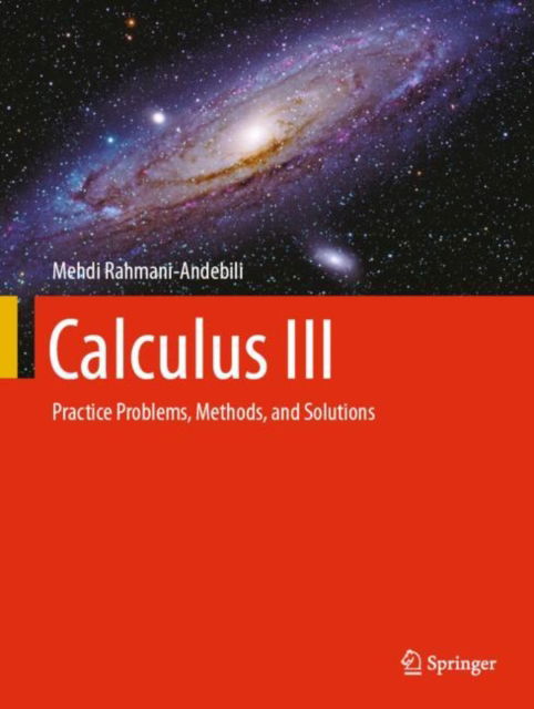 Cover for Mehdi Rahmani-Andebili · Calculus III: Practice Problems, Methods, and Solutions (Hardcover Book) [1st ed. 2024 edition] (2023)