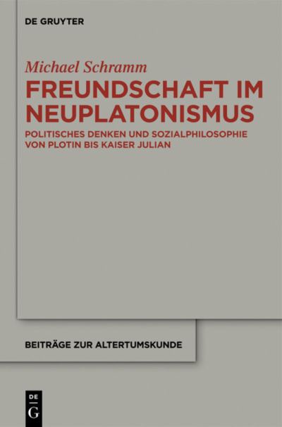 Cover for Schramm · Freundschaft im Neuplatonismus (Book) [German edition] (2013)