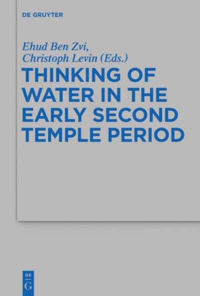 Cover for Ehud Ben Zvi · Thinking of Water in the Early Second Temple Period (Book) (2014)