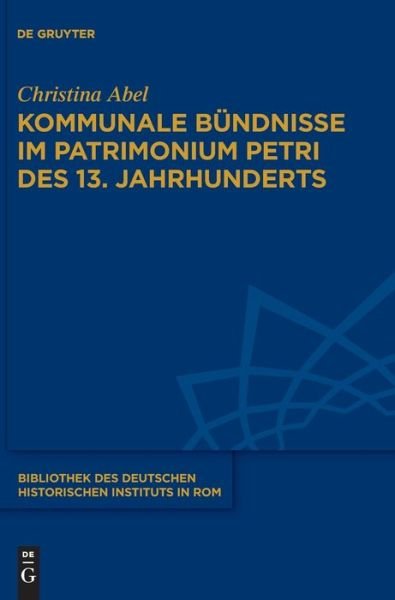 Kommunale Bündnisse im Patrimonium - Abel - Books -  - 9783110645828 - October 8, 2019