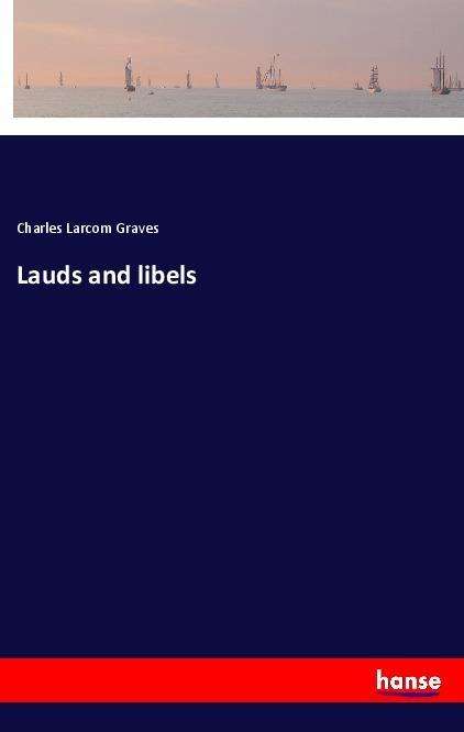 Cover for Graves · Lauds and libels (Book)