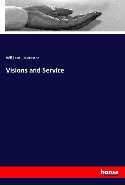 Visions and Service - Lawrence - Książki -  - 9783337921828 - 