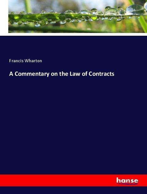 Cover for Wharton · A Commentary on the Law of Cont (Book)