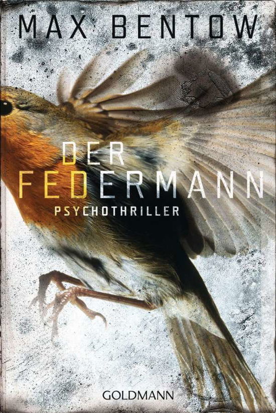 Cover for Max Bentow · Goldmann 47882 Bentow.Der Federmann (Buch)