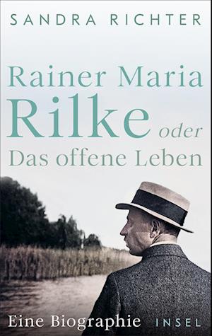 Cover for Sandra Richter · Rainer Maria Rilke oder Das offene Leben (Bok) (2025)